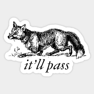 It'll Pass - Unisex Sticker